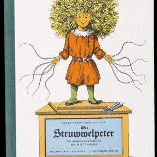 Hoffmann, (Heinrich): -Erste Schweizer Ausgabe: Der Struwwelpeter.