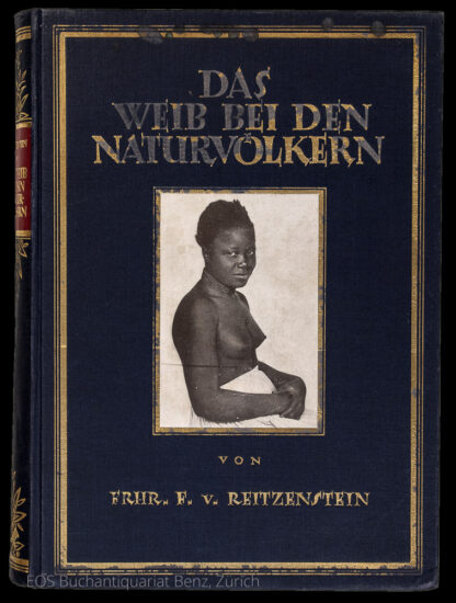 Reitzenstein, Ferdinand Freiherr von: -Das Weib bei den Naturvölkern. Eine Kulturgeschichte der primitiven Frau.