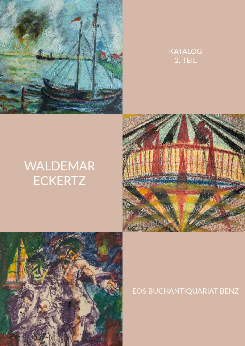 Katalog Eckertz II - EOS BUCHANTIQUARIAT BENZ Waldemar Eckertz-Katalog EOS Buchantiquariat Benz Zürich
