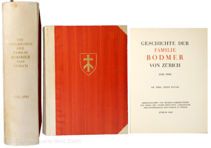 Stucki, Fritz; -Geschichte der Familie Bodmer von Zürich 1543-1943.