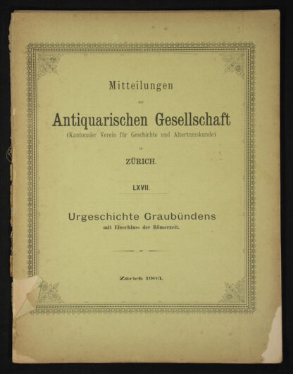 Heierli, J. u. Oechsli, W.: -Urgeschichte Graubündens mit Einschluss der Römerzeit. -