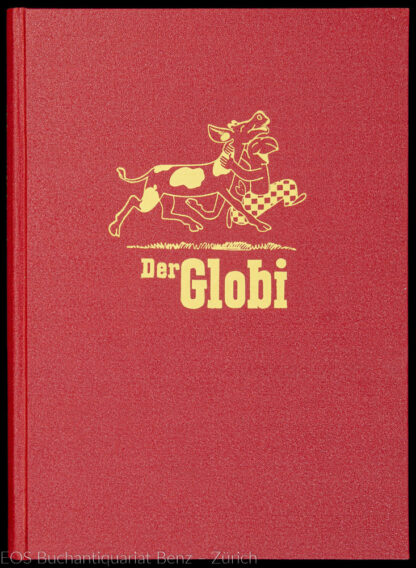 -Der Globi. - Die lebendige, reich illustrierte Jugendschrift. 7. Jahrgang.