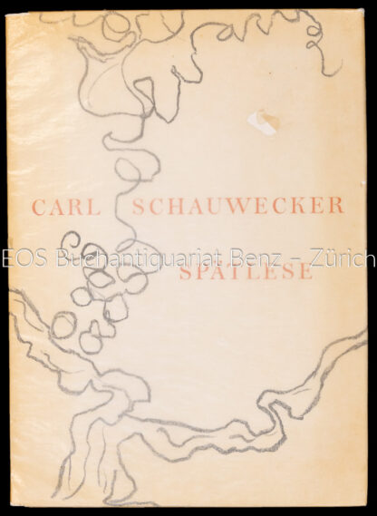 Schauwecker, Carl: -Spätlese.