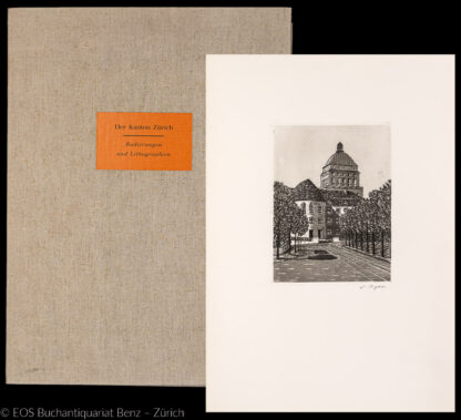 Kunstmappe, Der Kanton Zürich: -Der Regierungsrat des Kantons Zürich widmet diese Kunstmappe Herrn Dr. jur. Hans Nabholz.