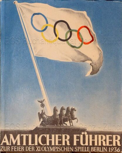 -Führer zur Feier der XI. Olympiade Berlin 1936.