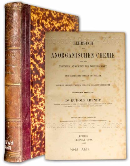 Arendt, Rudolf: -Lehrbuch der anorganischen Chemie nach den neuesten Ansichten der Wissenschaft auf rein experimenteller Grundlage.