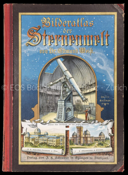 Weiss, Edmund; -Bilder-Atlas der Sternenwelt.