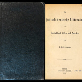 Grünbaum, Max: -Die jüdisch-deutsche Litteratur in Deutschland, Polen und America.