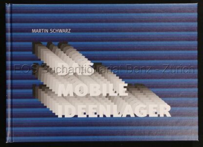 Schwarz, Martin: -Das mobile Ideenlager.
