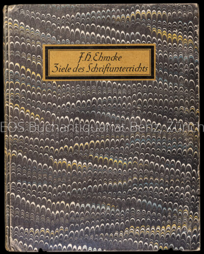 Ehmcke, Fritz Helmut: -Ziele des Schriftunterrichts.