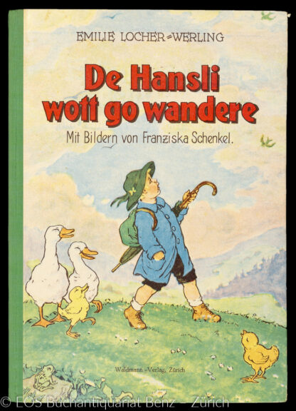 Locher-Werling, Emilie: -De Hansli wott go wandere.