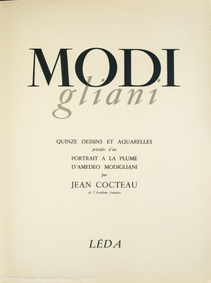 Modigliani, Amedeo: -Quinze dessins et aquarelles, précédés d'un portrait a la plume d'Amedeo Modigliani par Jean Cocteau.