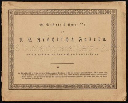Disteli, Martin: -M. Disteli's Umrisse zu A. E. Fröhlichs Fabeln.