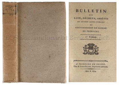-Bulletin des loix, décrets, arrêtés et autres actes publics du Gouvernement du canton de Fribourg.