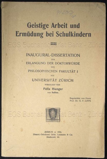 Hunger, Felix: -Geistige Arbeit und Ermüdung bei Schulkindern.