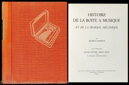 Chapuis, Alfred: -Histoire de la boîte à musique et de la musique mécanique.