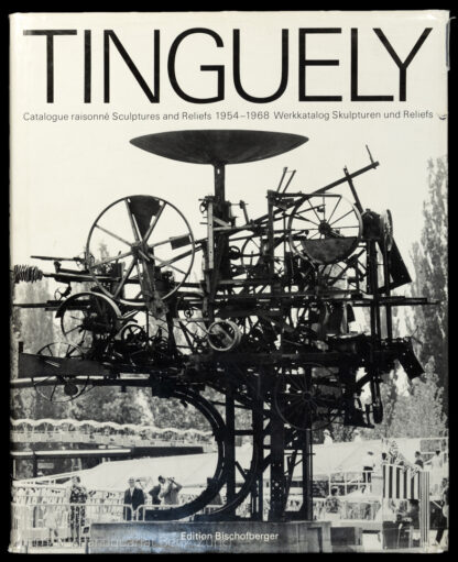 Tinguely, Jean: -Werkkatalog / Catalogue raisonné 1954–1968.