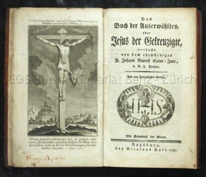 Saint-Jure, Johann Baptist: -Das Buch der Auserwählten, oder Jesus der Gekreuzigte ...