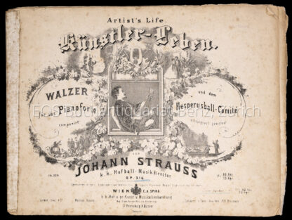 Strauss, Josef: -Künstler-Leben – Artist's Life – Op. 316.
