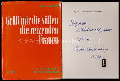 Kalman, Vera: -Grüss' mir die süssen, die reizenden Frauen.
