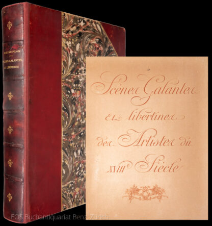 Pilon, Edmond: -Scènes galantes et libertines des artistes du XVIII siècle.