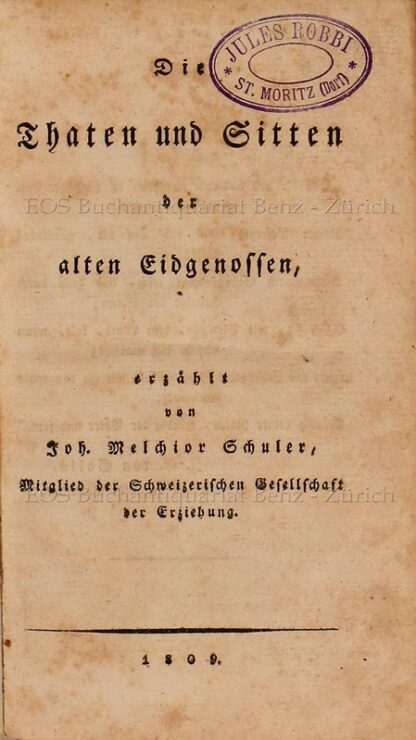 Schuler, Johann Melchior: -Die Thaten und Sitten der alten Eidgenossen.