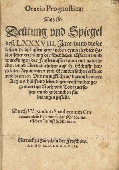 Spanheim, Wigand: -Oratio Prognostica: Das ist Deutung und Spiegel dess LXXXVIII. Jars,