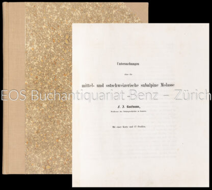 Kaufmann, F. J.: -Untersuchungen über die mittel- und ostschweizerische subalpine Molasse.