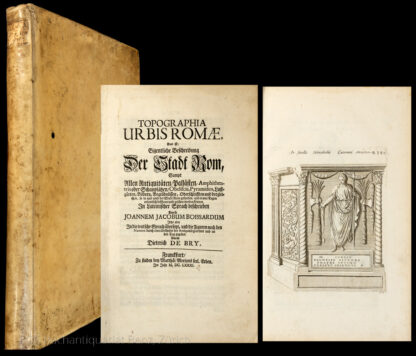 Boissard, Jean Jacques: -Topographia Urbis Romae, Das ist: Eigentliche Beschreibung Der Stadt Rom.