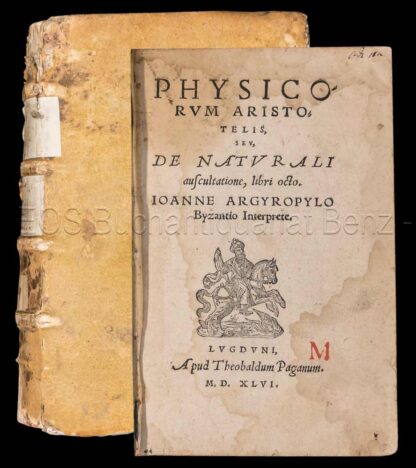 Aristoteles: -Physicorum Aristotelis, seu de Naturali auscultatione, libi octo.