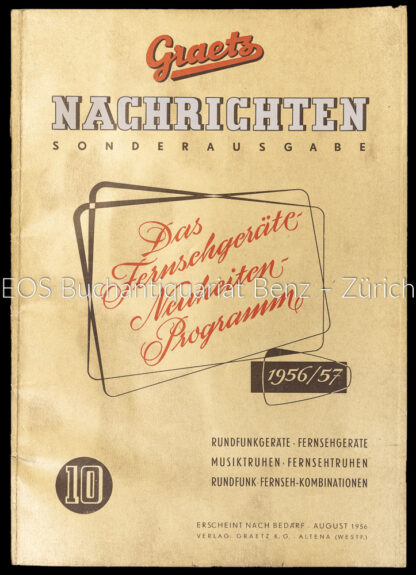Graetz, Erich; -Graetz Nachrichten Sonderausgabe - Das Fernsehgeräte Neuheiten-Programm.