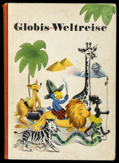 Lips, Robert: -Globis Weltreise.