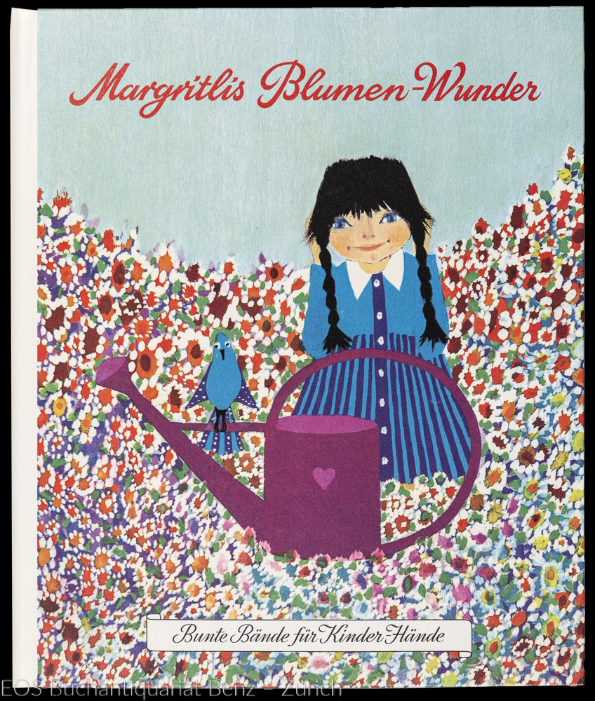 Margritlis Blumen-Wunder. - EOS BUCHANTIQUARIAT BENZ Schiele, Moik: (Hrsg: J.K. Schiele) -Margritlis Blumen-Wunder.