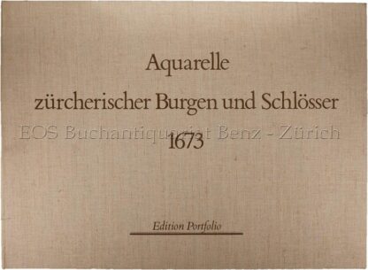 -Aquarelle zürcherischer Burgen und Schlösser 1673
