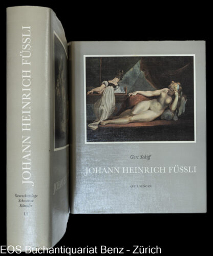 Schiff, Gert: -Johann Heinrich Füssli 1741-1825.