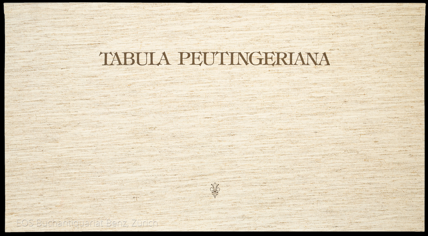 Tabula Peutingeriana. - EOS BUCHANTIQUARIAT BENZ -Tabula Peutingeriana.