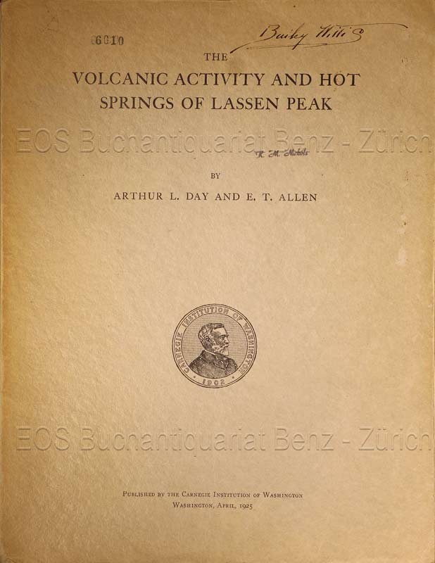 Volcanic Activity and Hot Springs of Lassen Peak. - EOS BUCHANTIQUARIAT BENZ Day, Arthur L. u. Allen E.T.: -Volcanic Activity and Hot Springs of Lassen Peak.