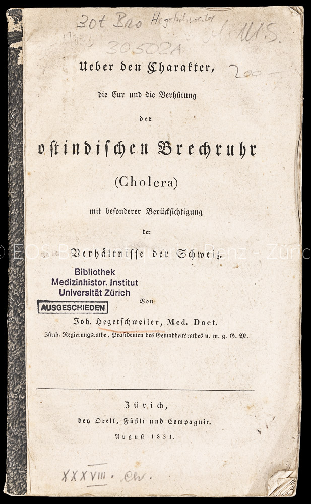 Über den Charakter, die Cur und die Verhütung der ostindischen Brechruhr (Cholera), - EOS BUCHANTIQUARIAT BENZ Hegetschweiler, Johannes: -Über den Charakter, die Cur und die Verhütung der ostindischen Brechruhr (Cholera),