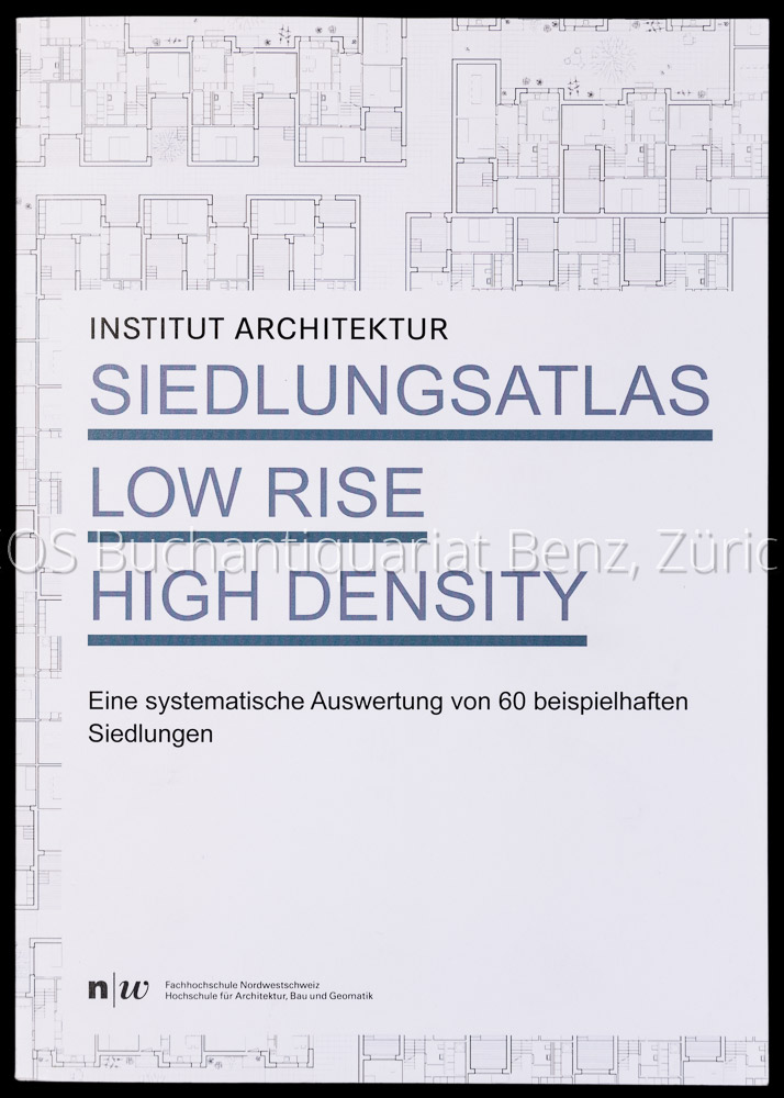 Siedlungsatlas low rise high density. - EOS BUCHANTIQUARIAT BENZ -Siedlungsatlas low rise high density.