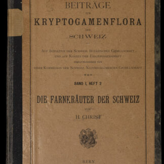 Christ, Hermann: -Die Farnkräuter der Schweiz.