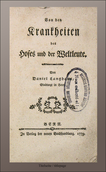 Von den Krankheiten des Hofes und der Weltleute. - EOS BUCHANTIQUARIAT BENZ Langhans, Daniel: -Von den Krankheiten des Hofes und der Weltleute.