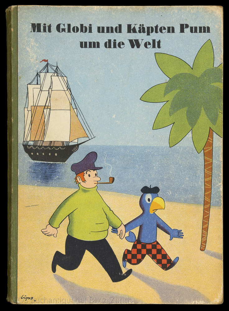 Mit Globi und Käpten Pum um die Welt. - EOS BUCHANTIQUARIAT BENZ Lips, Robert: -Mit Globi und Käpten Pum um die Welt.