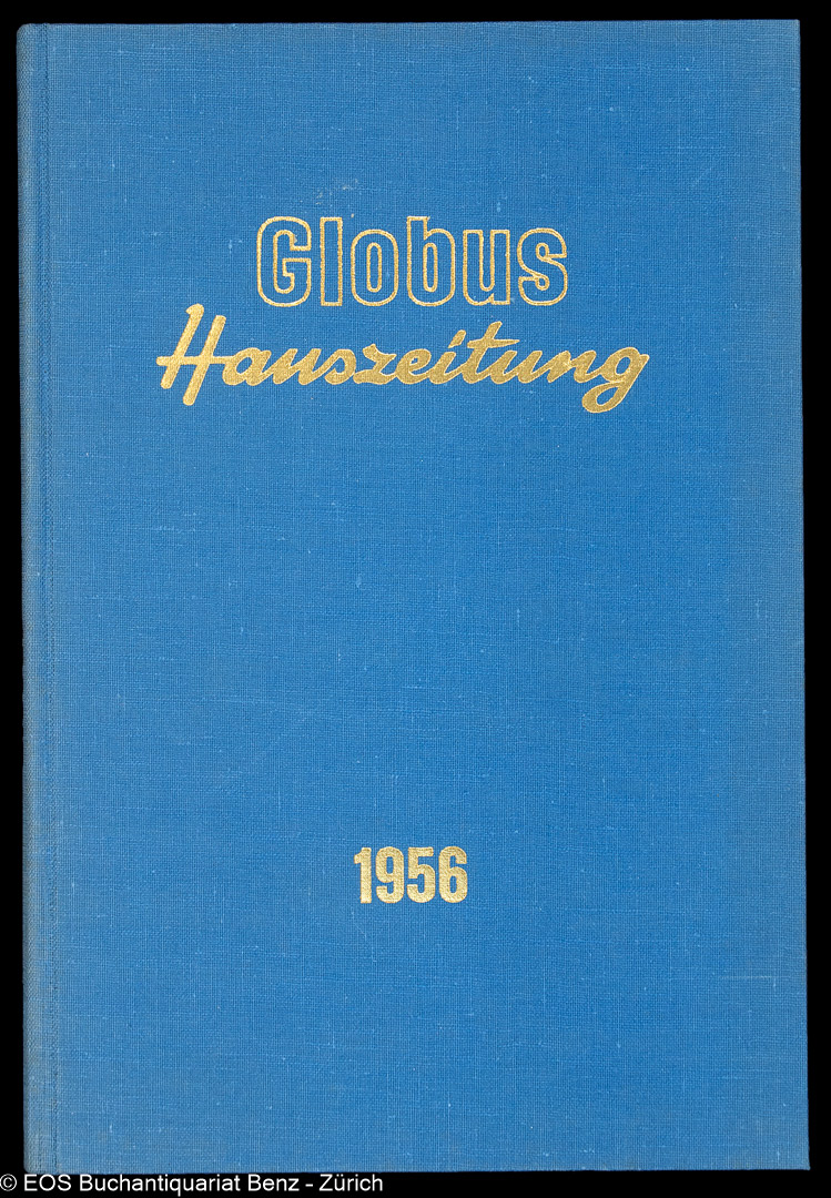 Haus-Zeitung der Magazine zum Globus. - EOS BUCHANTIQUARIAT BENZ -Haus-Zeitung der Magazine zum Globus.