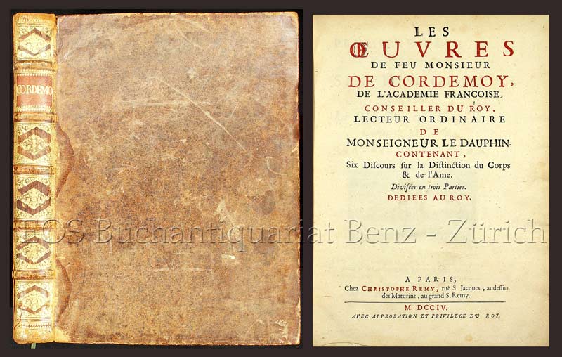 Les Oeuvres du feu Monsieur Cordemoy ... contenant, Six Discours sur la Distinction du Corps & de l'Ame. - EOS BUCHANTIQUARIAT BENZ Cordemoy, (Gérau de): -Les Oeuvres du feu Monsieur Cordemoy ... contenant, Six Discours sur la Distinction du Corps & de l'Ame.