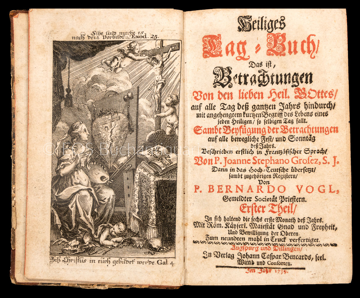 Heiliges Tag-Buch, das ist, Betrachtungen von den lieben Heil. Gottes, auf alle Tag dess gantzen Jahrs hindurch ... - EOS BUCHANTIQUARIAT BENZ Grosez, Jean-Etienne: -Heiliges Tag-Buch, das ist, Betrachtungen von den lieben Heil. Gottes, auf alle Tag dess gantzen Jahrs hindurch ...