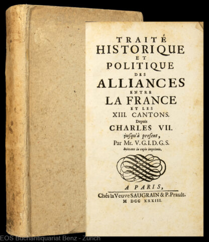 Vogel, Franz Adam: -Traité historique et politique des alliances entre la France et les XIII. cantons,