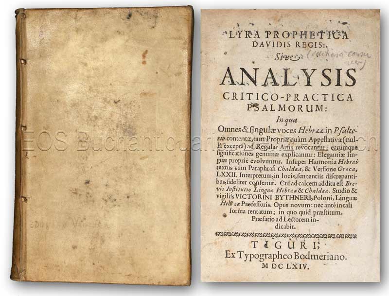 Lyra prophetica Davidis Regis: sive Analysis critico-practica Psalmorum: - EOS BUCHANTIQUARIAT BENZ Bythner, Victorinus: -Lyra prophetica Davidis Regis: sive Analysis critico-practica Psalmorum: