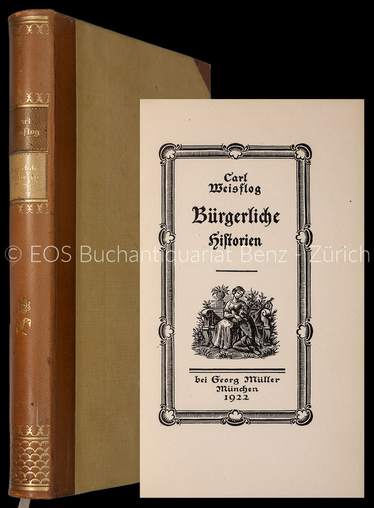 Bürgerliche Historien. - EOS BUCHANTIQUARIAT BENZ Weisflog, Carl: -Bürgerliche Historien.