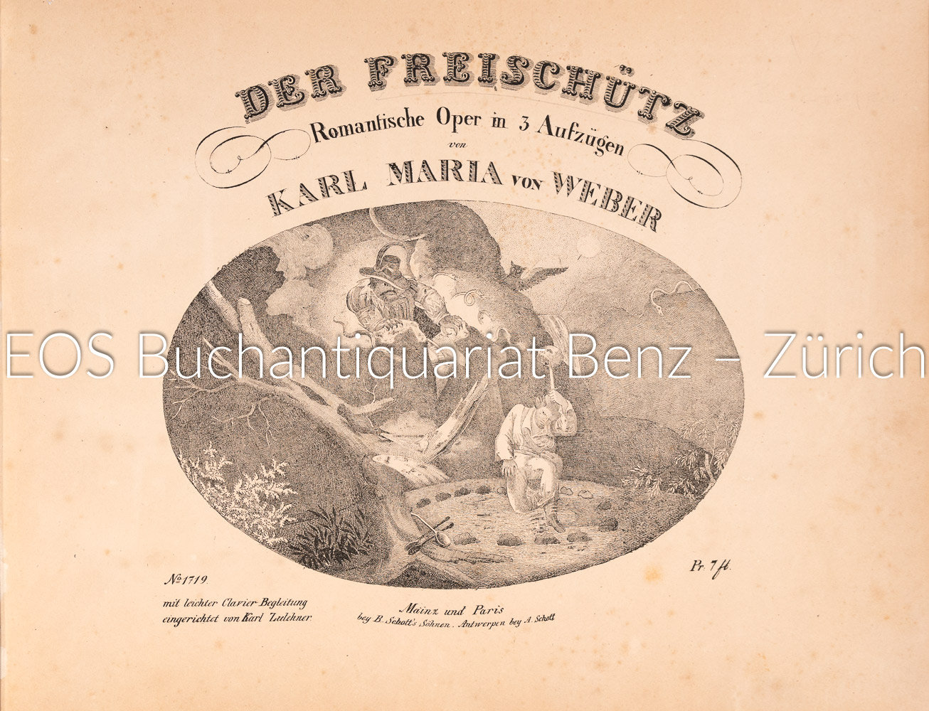 Der Freischütz - Romantische Oper in 3 Aufzügen. Von Karl Maria von Weber. - EOS BUCHANTIQUARIAT BENZ Weber, Carl Maria; -Der Freischütz - Romantische Oper in 3 Aufzügen. Von Karl Maria von Weber.