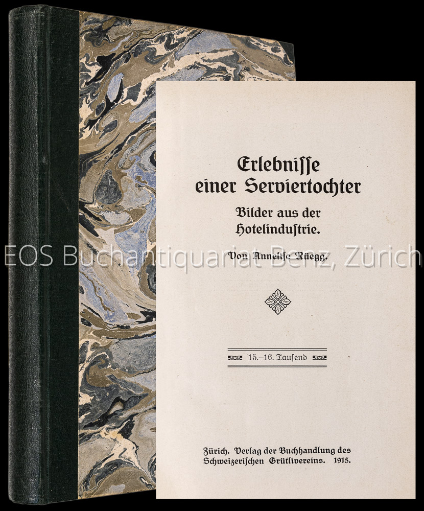 Erlebnisse einer Serviertochter. - Weitere Erlebnsse (zweiter Teil). - EOS BUCHANTIQUARIAT BENZ Rüegg, Anneliese: -Erlebnisse einer Serviertochter. - Weitere Erlebnsse (zweiter Teil).